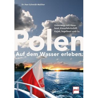 Polen auf dem Wasser erleben.