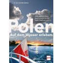 Polen auf dem Wasser erleben.