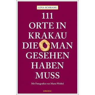 111 Orte in Krakau, die man gesehen haben muss