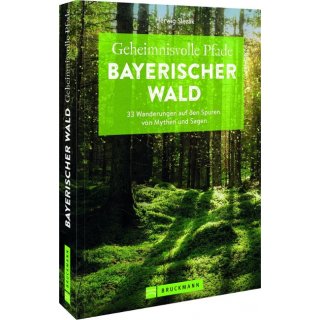 Geheimnisvolle Pfade Bayerischer Wald