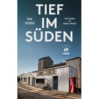 Theroux. Tief im Sden
