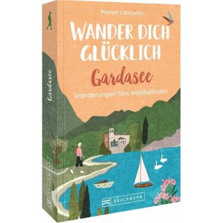 Wander dich glcklich Gardasee