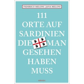 Sardinien, 111 Orte die man gesehen haben muss