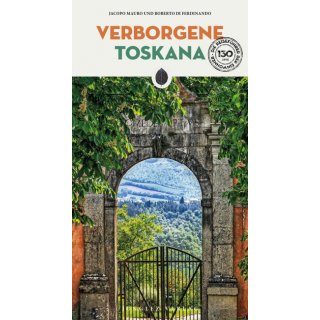 Verborgene Toskana