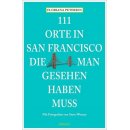 San Francisco - 111 Orte, die man gesehen haben muss