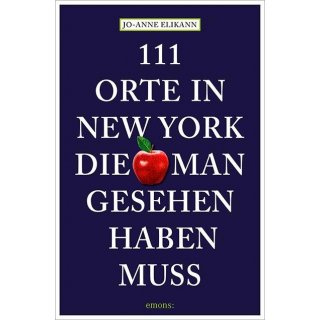 111 Orte in New York, die man gesehen haben muss