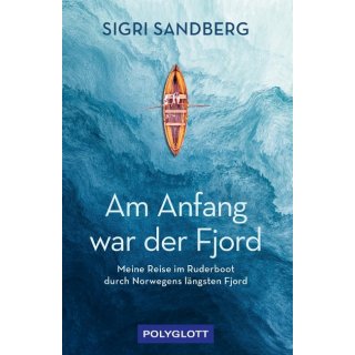 Am Anfang war der Fjord
