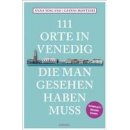 111 Orte in Venedig die man gesehen haben muss