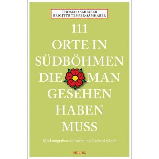 111 Orte in Sdbhmen die man gesehen haben muss