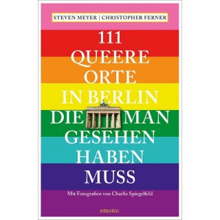 111 Queere Orte in Berlin die man gesehen haben muss