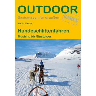 Ratgeber Hundeschlittenfahren &ndash; Mushing fr Einsteiger