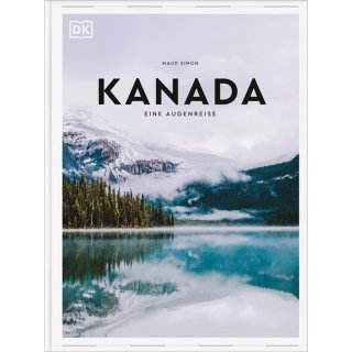 Kanada: Eine Augenreise