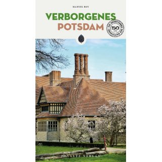 Potsdam: Verborgenes Potsdam