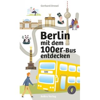Berlin mit dem 100er-Bus entdecken