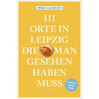 111 Orte in Leipzig, die man gesehen haben muss