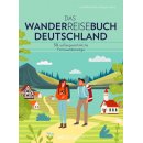 Deutschland - Das Wanderreisebuch