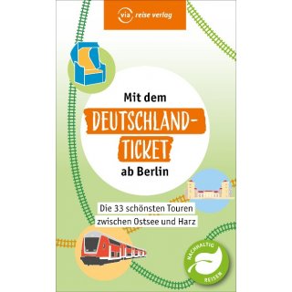 Mit dem Deutschland-Ticket ab Berlin