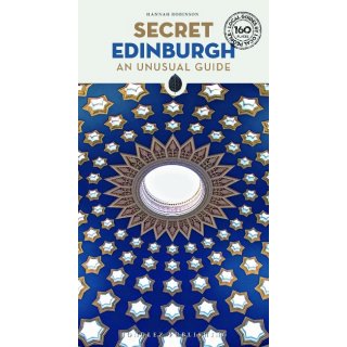 Secret Edinburgh - An Unusual Guide