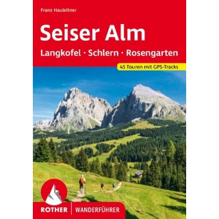 Seiser Alm - mit Langkofel, Schlern und Rosengarten