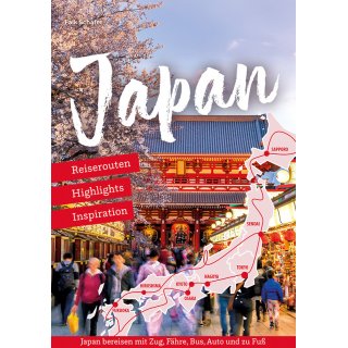 Japan - Reiserouten, Highlights, Inspirationen