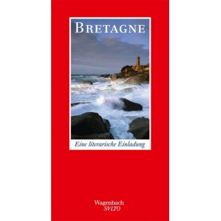 Bretagne. Eine literarische Einladung