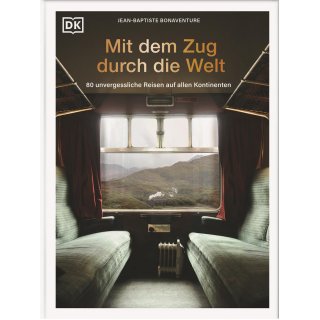 Mit dem Zug durch die Welt