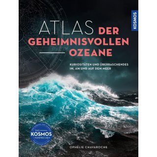 Atlas der geheimnisvollen Ozeane
