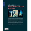 Atlas der geheimnisvollen Ozeane