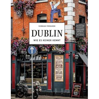 Dublin Wie es keiner kennt