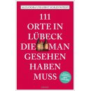 111 Orte in L�beck, die man gesehen haben muss