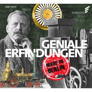 Geniale Erfindungen. Made in Berlin
