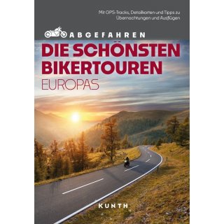 Abgefahren &ndash; Die schnsten Bikertouren in Europa