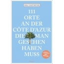 111 Orte an der Cte dAzur, die man gesehen haben muss