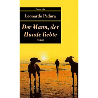 Der Mann, der Hunde liebte
