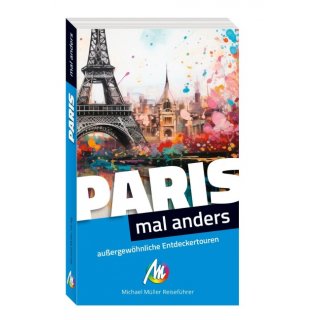 Paris - mal anders auergewhnliche Entdeckertouren