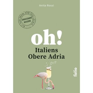 Oh! Italiens Obere Adria