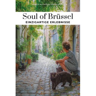 Soul of Brssel - einzigartige Erlebnisse