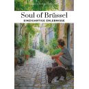 Soul of Br�ssel - einzigartige Erlebnisse