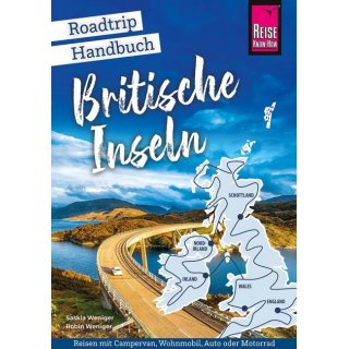 Britische Inseln  Roadtrip Handbuch