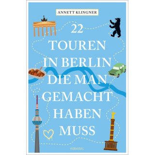 Berlin - 22 Touren in Berlin, die man gemacht haben muss