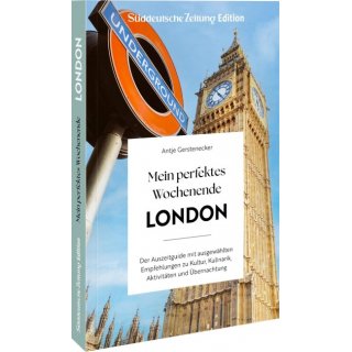 Mein perfektes Wochenende London