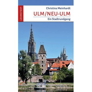 Ulm/Neu-Ulm Ein Stadtrundgang