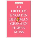 111 Orte im Engadin, die man gesehen haben muss