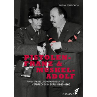 Pistolen-Franz & Muskel-Adolf