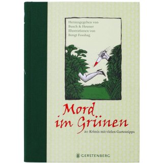 Mord im Grnen. 20 Krimis mit vielen Gartentipps