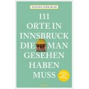 111 Orte in Innsbruck, die man gesehen haben muss