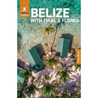 Rough Guides Belize with Tikal and Flores