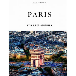 Paris - Atlas des Geheimen