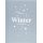 Winter. Eine Liebeserkl&auml;rung