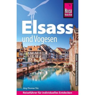 Elsass und Vogesen Reise Know-How Reisef�hrer